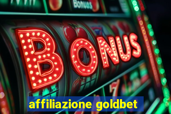 affiliazione goldbet